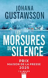 Icon image Les morsures du silence - Prix Maison de la presse 2025