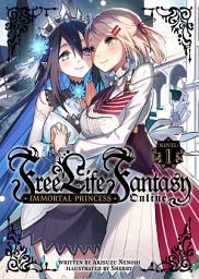 Icon image Free Life Fantasy Online: Immortal Princess (Light Novel)