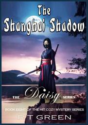 Icon image Daisy: Not Your Average Super-sleuth! Book 8, The Shanghai Shadow
