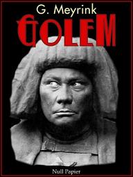 Icon image Der Golem: Ein phantastischer Roman, Ausgabe 3