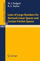 Icon image Laws of Large Numbers for Normed Linear Spaces and Certain Frechet Spaces