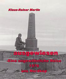 Icon image ausgewiesen: -Eine ungewöhnliche Reise 1976 ans Nordkap
