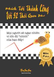 Icon image Nhích Tới Thành Công Với 52 Thói Quen Nhỏ (Tốc Độ Giật Mình)