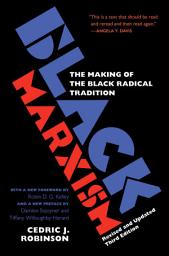 Icon image Black Marxism, Revised and Updated Third Edition: The Making of the Black Radical Tradition, Edition 3