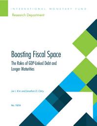 Icon image Boosting Fiscal Space: The Roles of GDP-Linked Debt and Longer Maturities