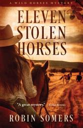 Icon image Eleven Stolen Horses: A Wild Horses Mystery