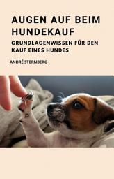 Icon image Augen auf beim Hundekauf: Grundlagen Wissen für den Kauf eines Hundes