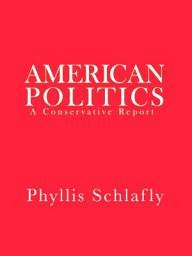 Icon image American Politics: A Conservative Report
