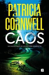 Icon image Caos (Doctora Kay Scarpetta 24)