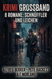 Icon image Krimi Großband 9 Romane: Schnüffler und Leichen