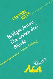 Icon image Bridget Jones: Die ersten drei Bände von Helen Fielding (Lektürehilfe): Detaillierte Zusammenfassung, Personenanalyse und Interpretation