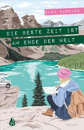 Icon image Die beste Zeit ist am Ende der Welt