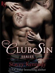 Icon image The Club Sin Series 7-Book Bundle: Claimed, Bared, Desired, Freed, Tamed, Commanded, Mine