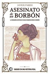 Icon image Asesinato de un Borbón