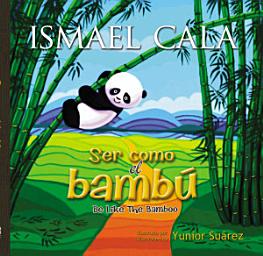 Icon image Ser como el bambú: Be Like Bamboo (Spanish edition)