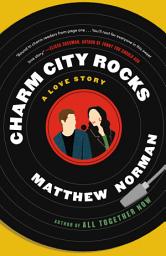 Icon image Charm City Rocks: A Love Story