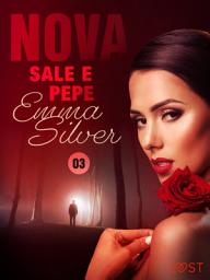 Icon image Nova 3: Sale e pepe - Racconto erotico: Volume 3