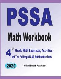Icon image PSSA Math Workbook: 4th Grade Math Exercises, Activities, and Two Full-Length PSSA Math Practice Tests
