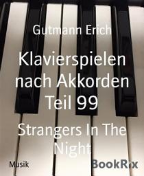 Icon image Klavierspielen nach Akkorden Teil 99: Strangers In The Night
