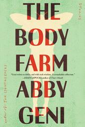 Icon image The Body Farm: Stories