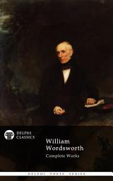 Icon image Delphi Complete Works of William Wordsworth (Illustrated)