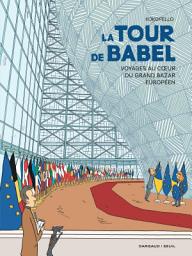 Icon image La Tour de Babel - Voyages au cœur du grand bazar européen: Voyages au cœur du grand bazar européen