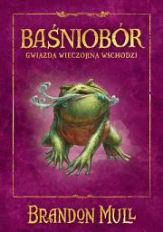 Icon image Baśniobór. Gwiazda Wieczorna wschodzi. Tom 2