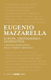 Icon image Europa Cristianesimo Geopolitica: Il ruolo geopolitico dello “spazio” cristiano