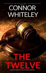 Icon image The Twelve: A Bettie Private Eye Mystery Novella