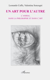 Icon image Un art pour l'autre: L'animal dans la philosophie et dans l'art
