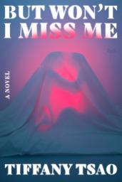 Icon image But Won't I Miss Me: A Novel