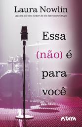 Icon image Essa (não) é para você: Da mesma autora do best-seller "Se ele estivesse comigo"