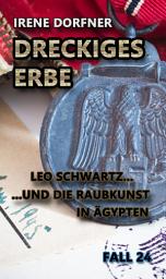 Icon image Dreckiges Erbe: Leo Schwartz ... und die Raubkunst in Ägypten