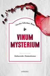 Icon image Vinum Mysterium: Kulinarischer Kriminalroman, Ausgabe 2