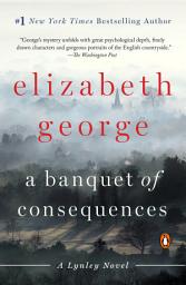 Icon image A Banquet of Consequences: A Lynley Novel