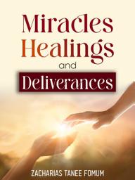 Icon image Miracles, Healings, and Deliverances