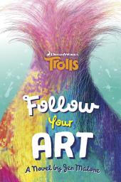 Icon image Follow Your Art (DreamWorks Trolls)