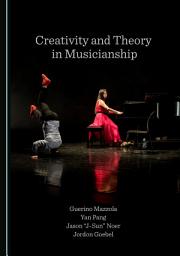 Icon image Creativity and Theory in Musicianship