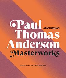 Icon image Paul Thomas Anderson: A Filmmaker's Creative Journey
