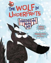 Icon image The Wolf in Underpants Freezes His Buns Off