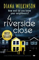 Icon image 4 Riverside Close: A Nail Biting Psychological Suspense