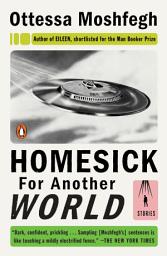 Icon image Homesick for Another World: Stories