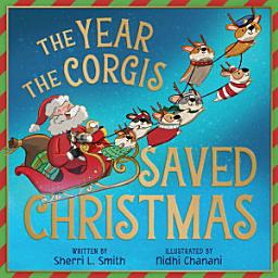 Icon image The Year the Corgis Saved Christmas