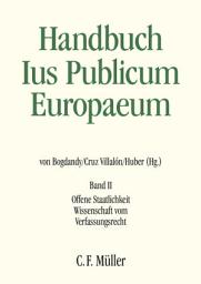 Icon image Handbuch Ius Publicum Europaeum: Band II: Offene Staatlichkeit - Wissenschaft vom Verfassungsrecht