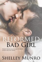 Icon image Reformed Bad Girl: A Steamy One Night Fling Romance