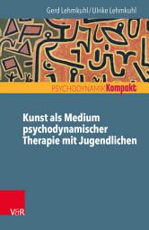 Icon image Kunst als Medium psychodynamischer Therapie mit Jugendlichen