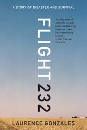 Icon image Flight 232: A Story of Disaster and Survival