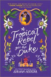 Icon image A Tropical Rebel Gets the Duke