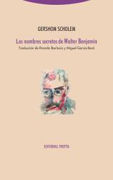 Icon image Los nombres secretos de Walter Benjamin: Edición 2