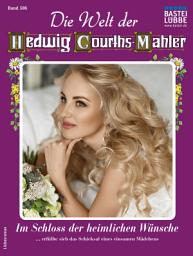 Icon image Die Welt der Hedwig Courths-Mahler 586: Im Schloss der heimlichen Wünsche
